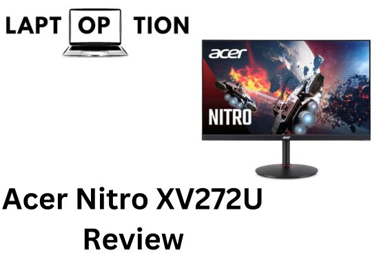 Acer Nitro XV272U Review