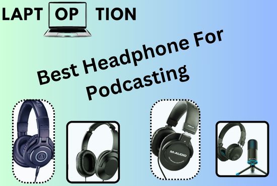 Best Headphone For Podcasting