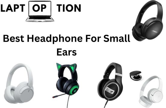 Best Headphone For Small Ears